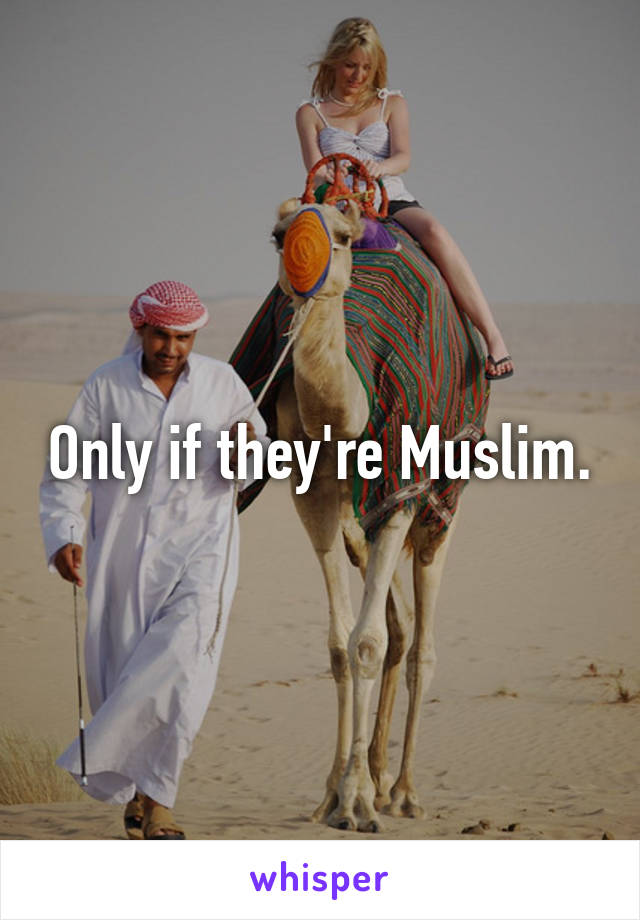 Only if they're Muslim.