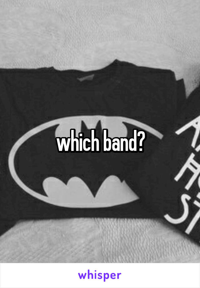 which band?