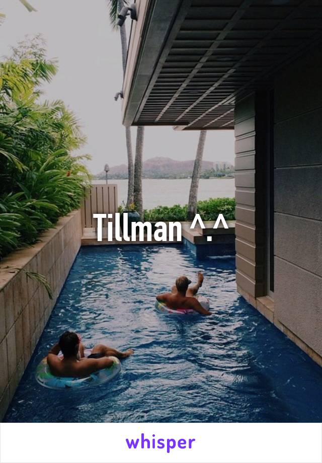Tillman ^.^