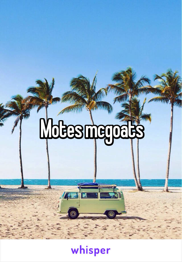 Motes mcgoats