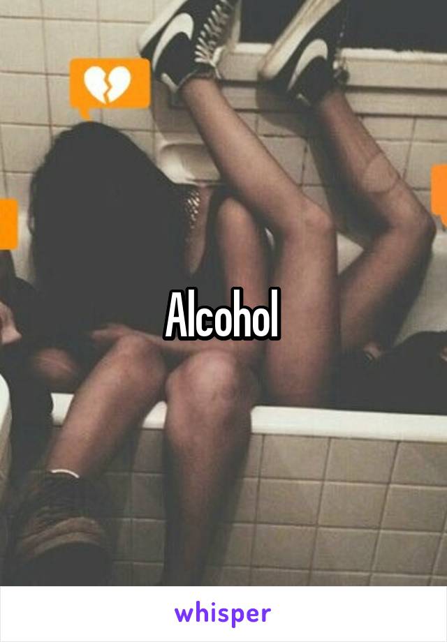Alcohol 