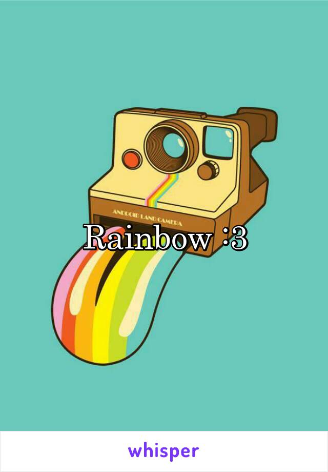 Rainbow :3