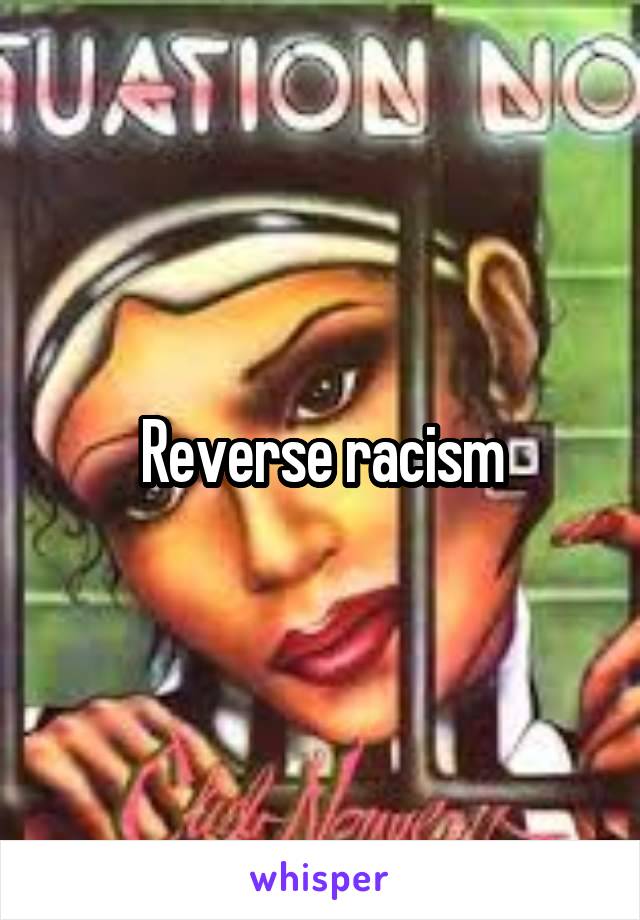 Reverse racism