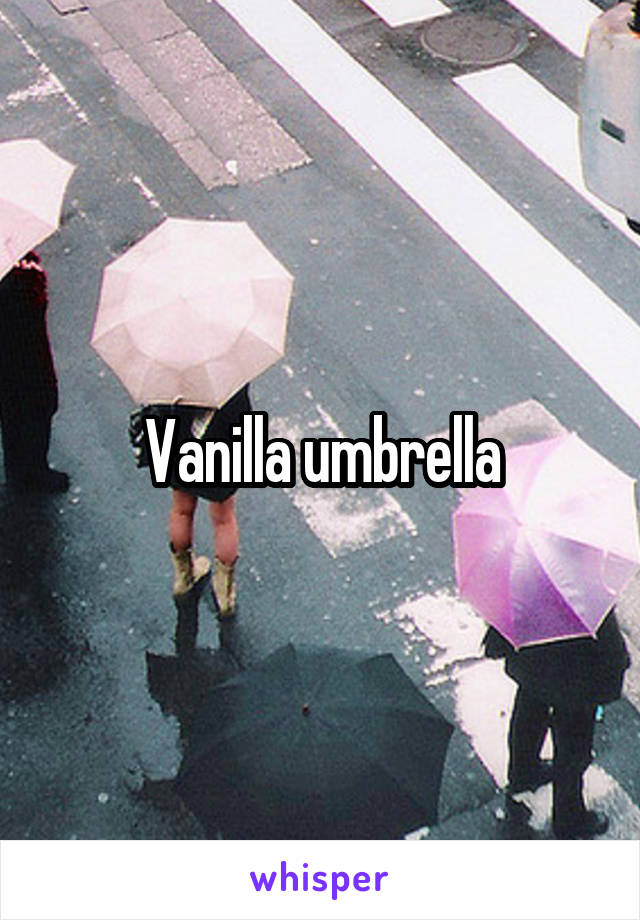 Vanilla umbrella