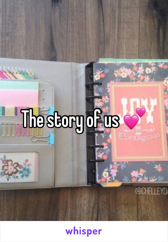 The story of us 💕