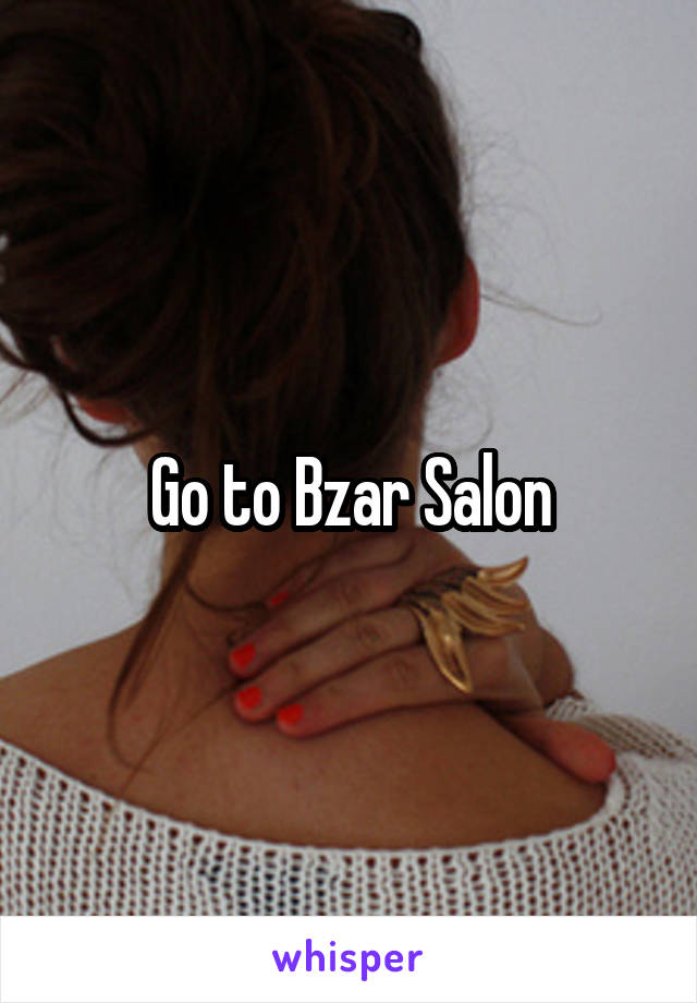 Go to Bzar Salon
