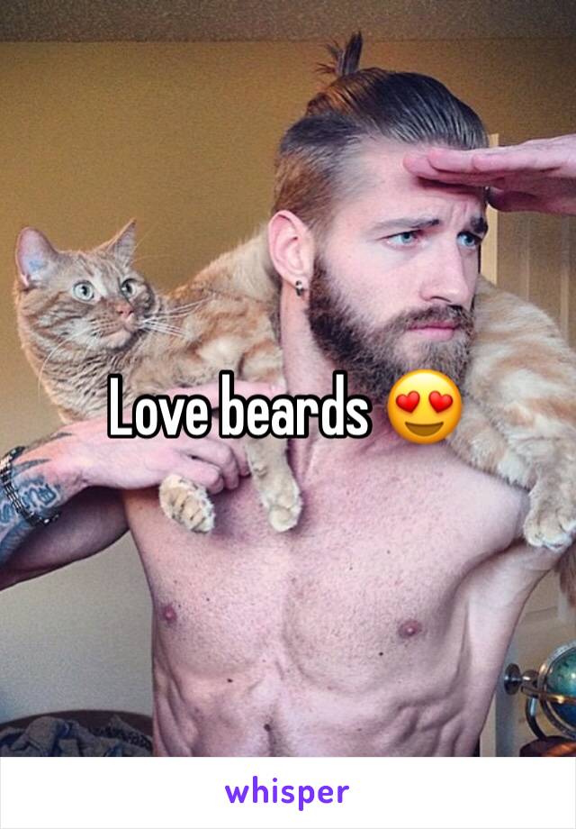 Love beards 😍