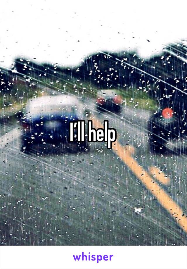 I’ll help