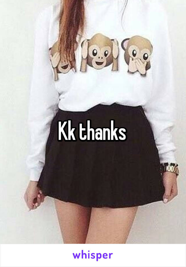 Kk thanks 