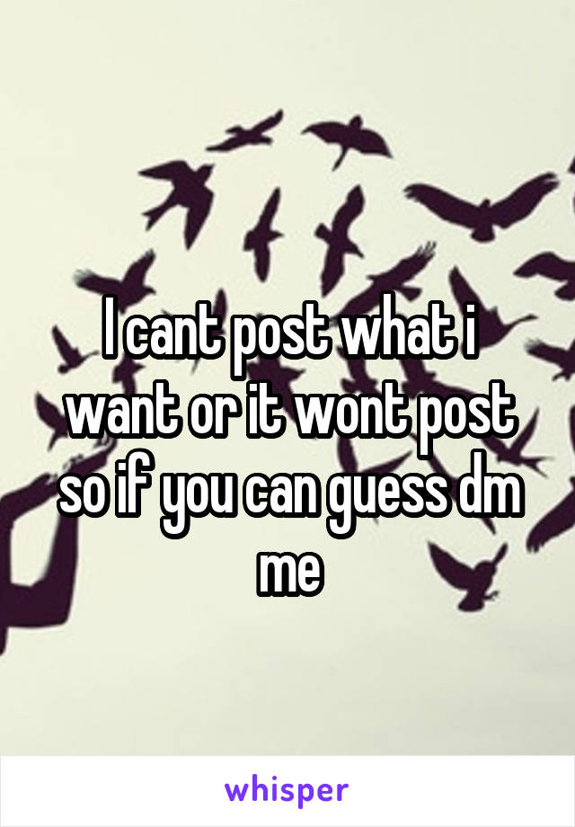 
I cant post what i want or it wont post so if you can guess dm me