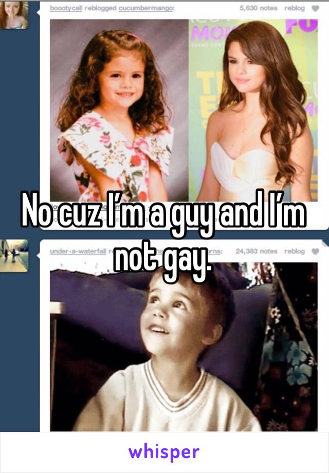 No cuz I’m a guy and I’m not gay.