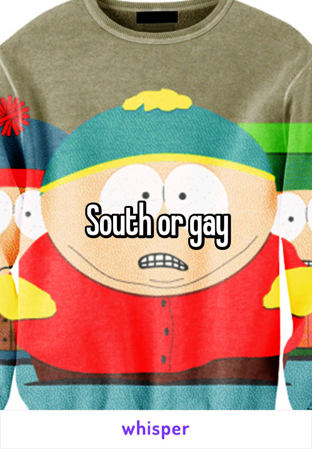 South or gay