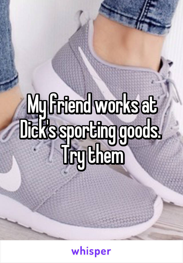 My friend works at Dick's sporting goods. 
Try them