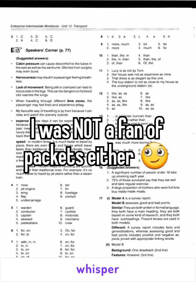 I was NOT a fan of packets either 🙄