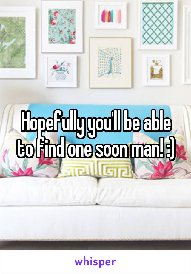 Hopefully you'll be able to find one soon man! :)