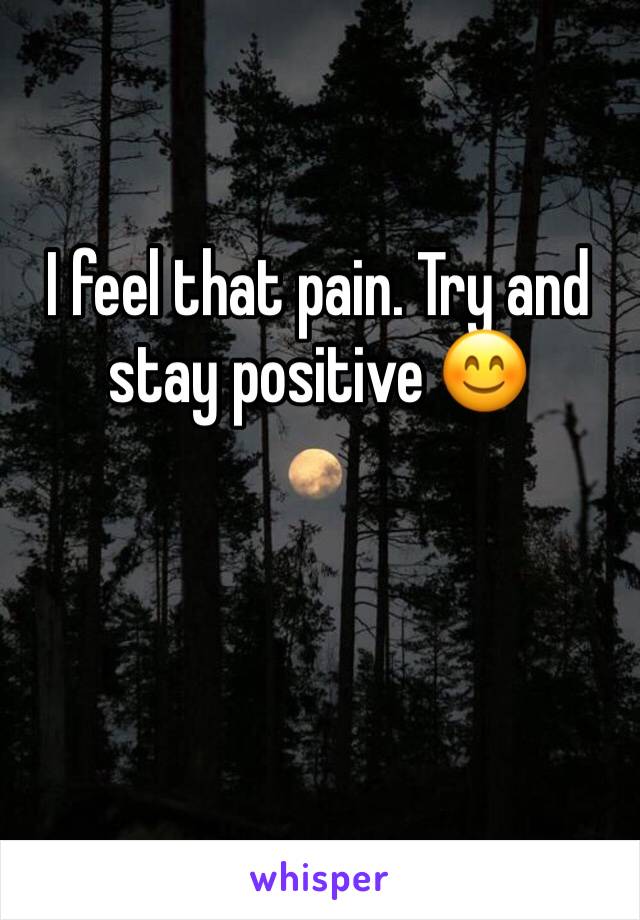 I feel that pain. Try and stay positive 😊