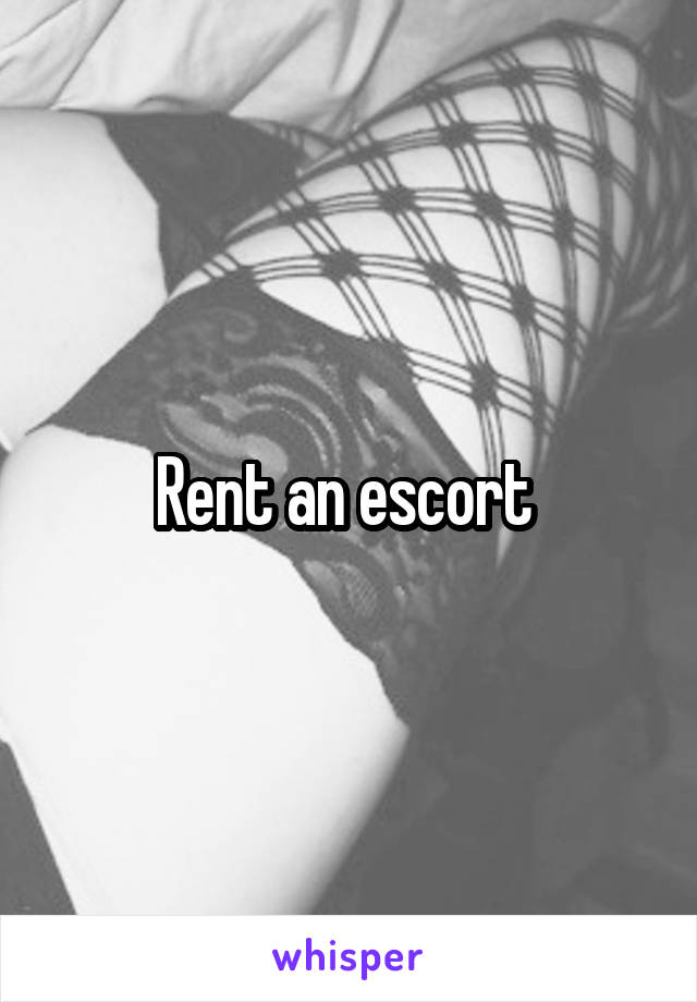 Rent an escort 