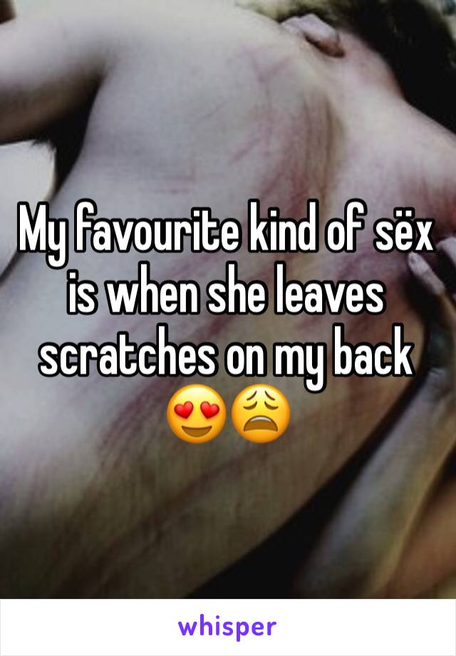 My favourite kind of sëx is when she leaves scratches on my back 😍😩