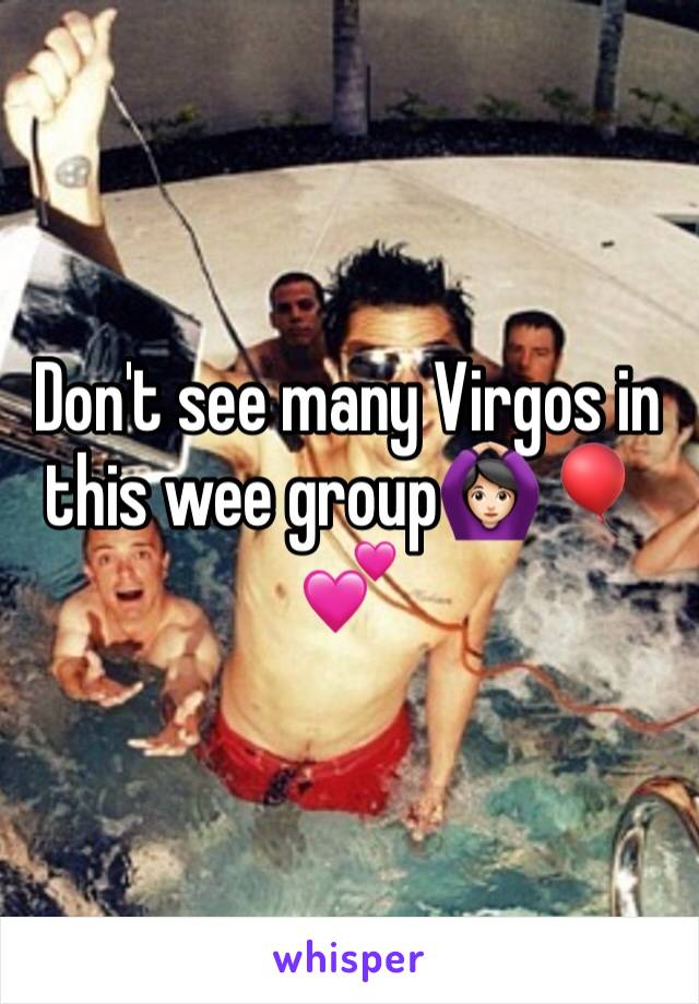 Don't see many Virgos in this wee group🙆🏻 🎈💕