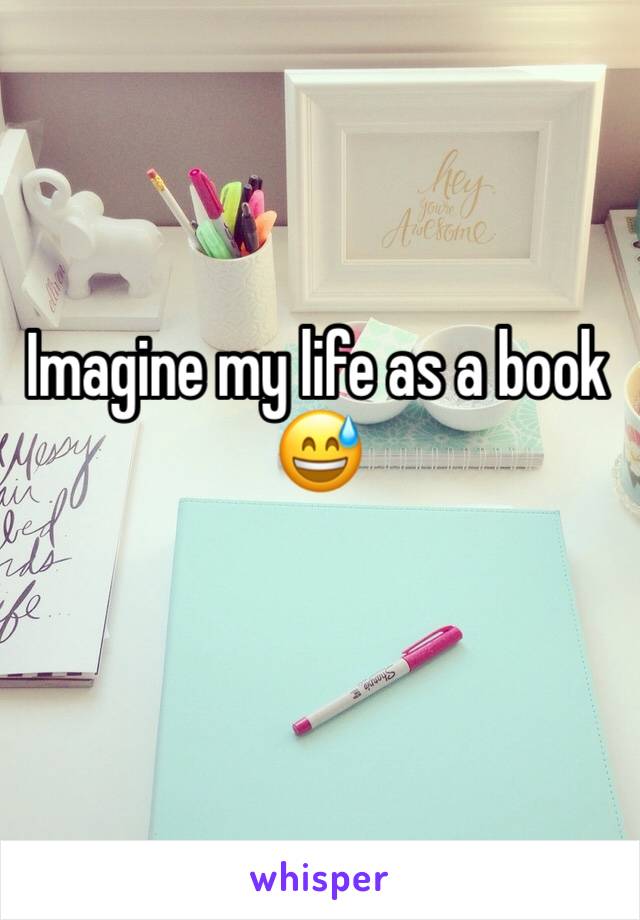 Imagine my life as a book 😅