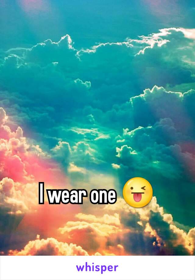 I wear one 😜