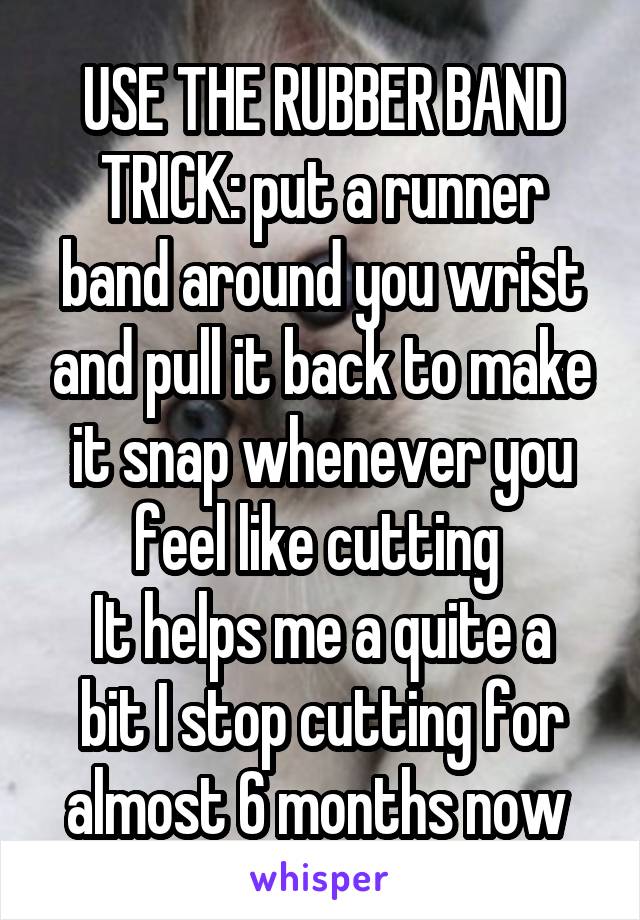 USE THE RUBBER BAND TRICK: put a runner band around you wrist and pull it back to make it snap whenever you feel like cutting 
It helps me a quite a bit I stop cutting for almost 6 months now 