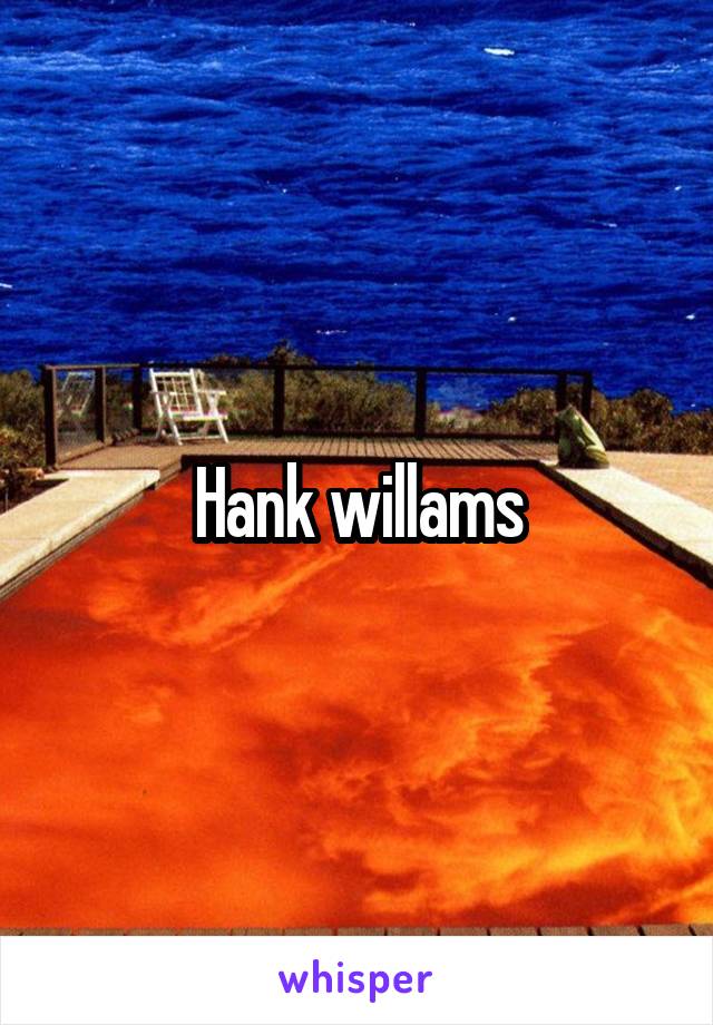 Hank willams