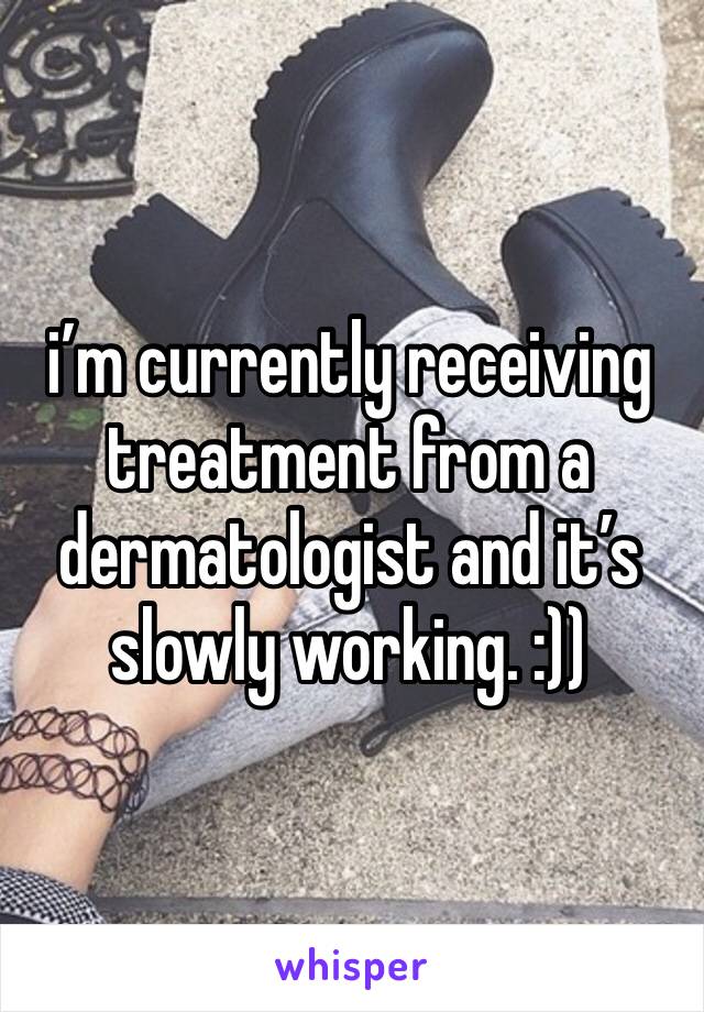 i’m currently receiving treatment from a dermatologist and it’s slowly working. :))
