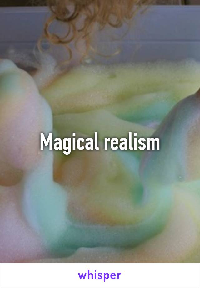 Magical realism