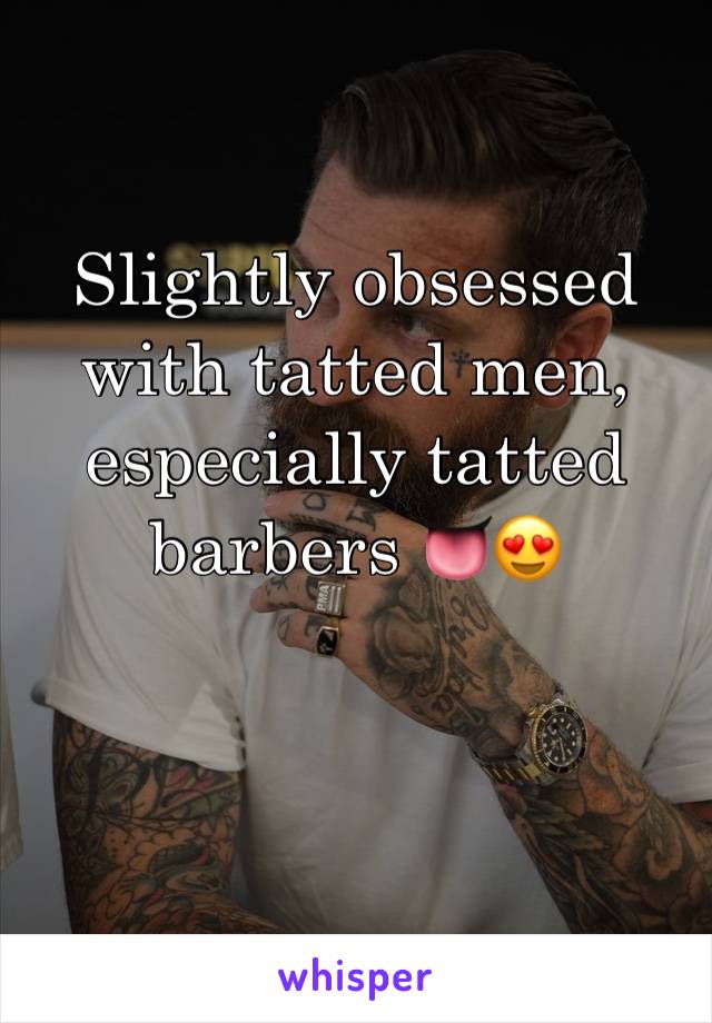 Slightly obsessed with tatted men, especially tatted barbers 👅😍