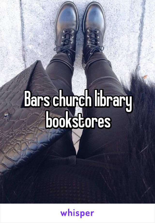 Bars church library bookstores