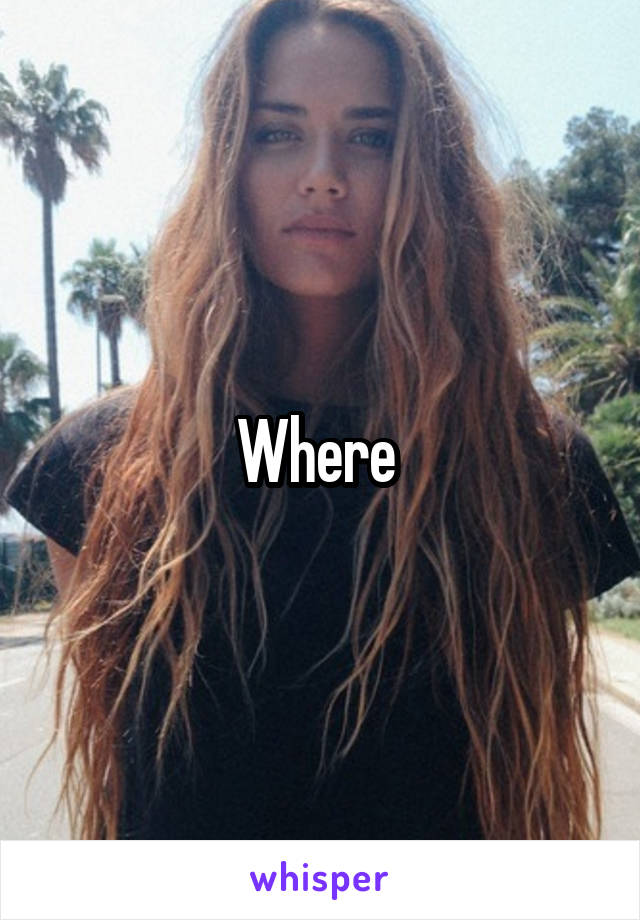 Where 