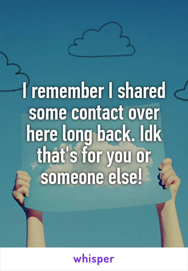 I remember I shared some contact over here long back. Idk that's for you or someone else! 