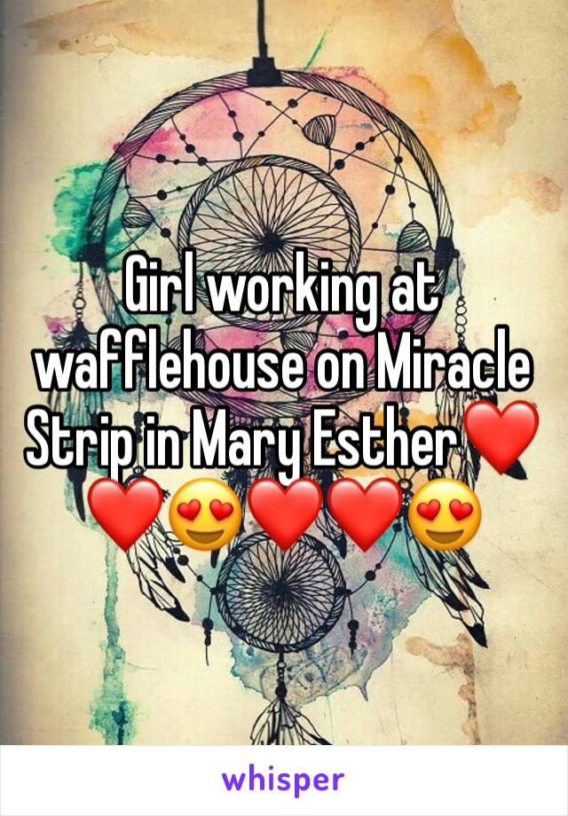 Girl working at wafflehouse on Miracle Strip in Mary Esther❤️❤️😍❤️❤️😍