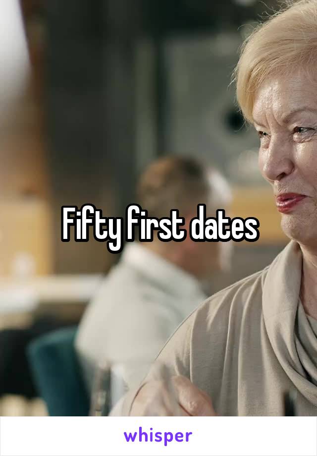 Fifty first dates