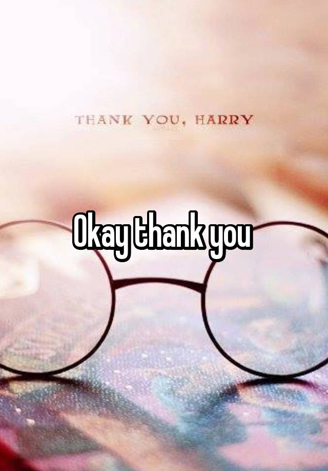 okay-thank-you