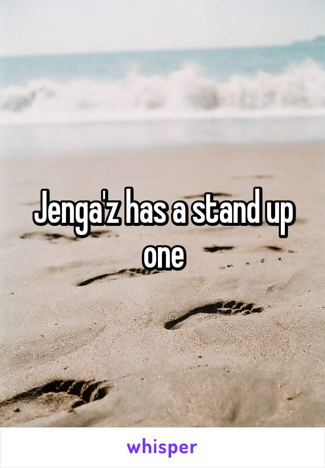 Jenga'z has a stand up one