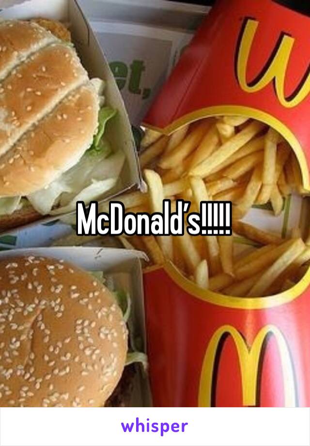 McDonald’s!!!!!