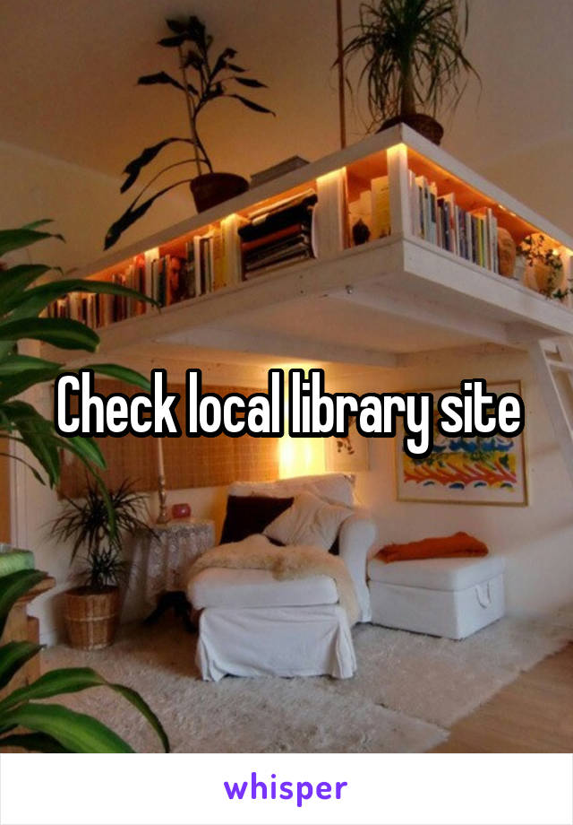 Check local library site