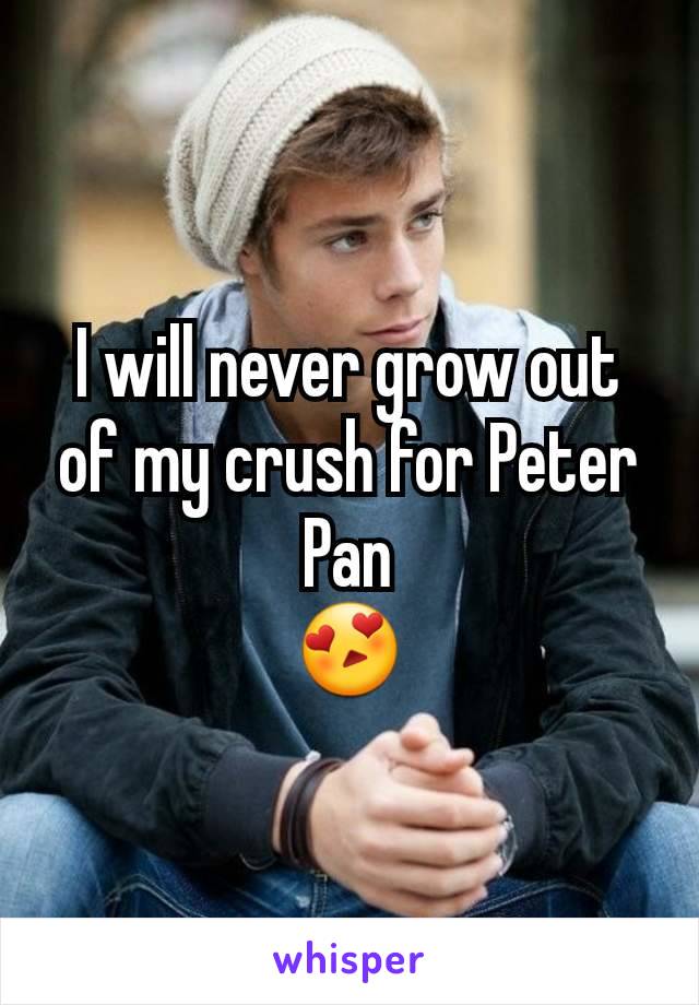 I will never grow out of my crush for Peter Pan
😍