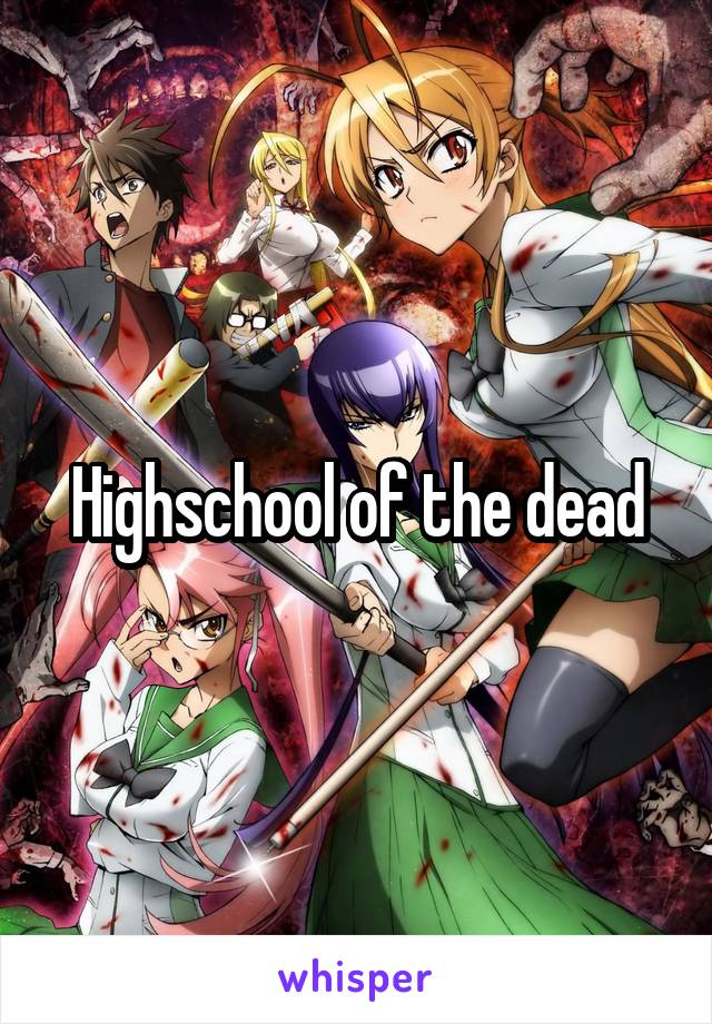 Highschool of the dead