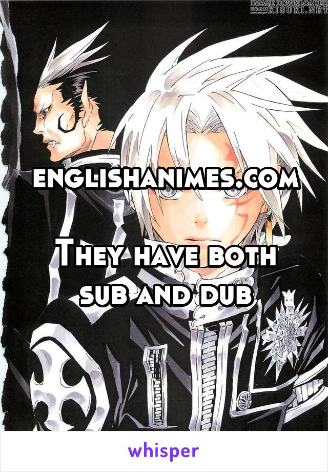 englishanimes.com

They have both sub and dub