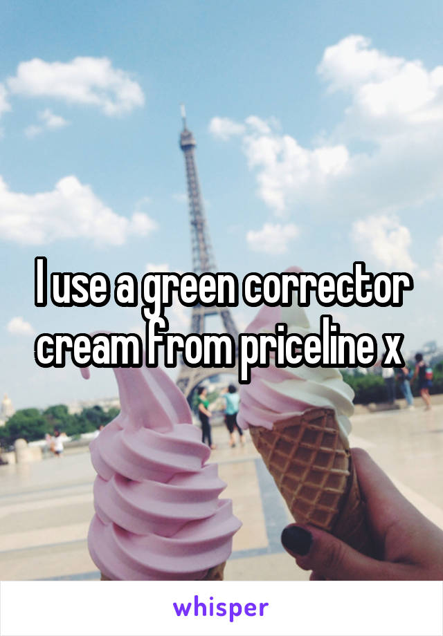 I use a green corrector cream from priceline x 