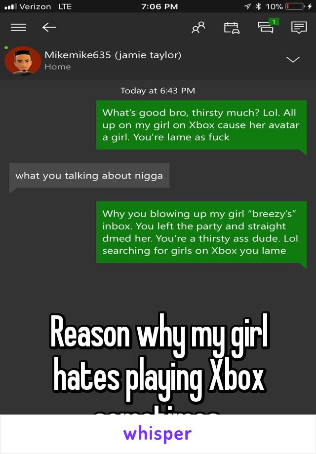 






Reason why my girl hates playing Xbox sometimes 