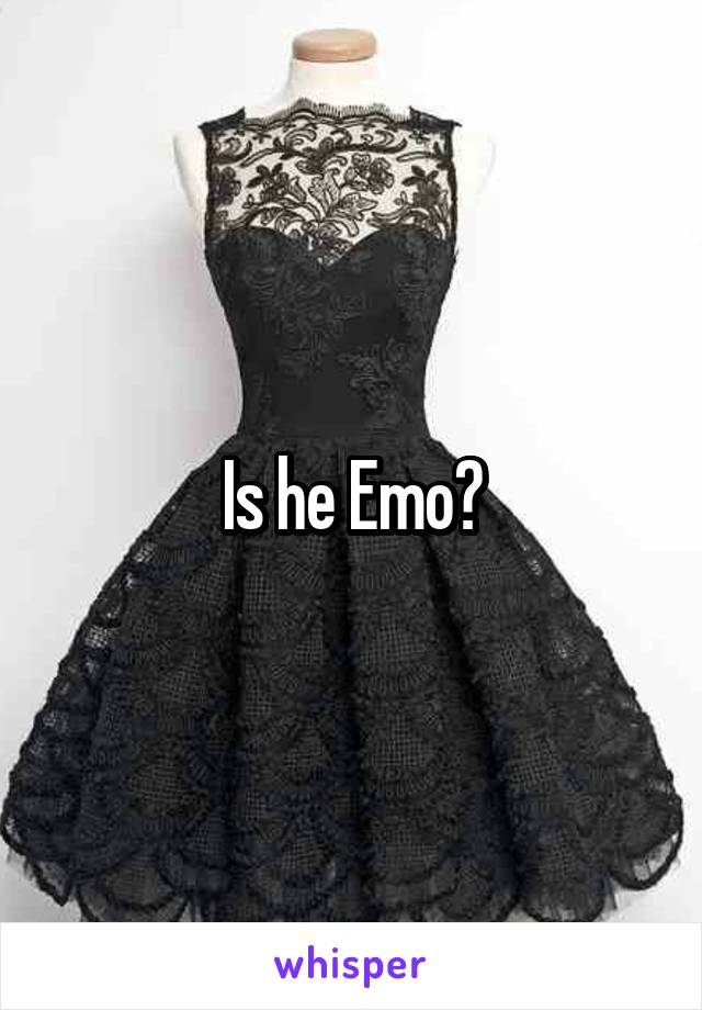 Is he Emo?