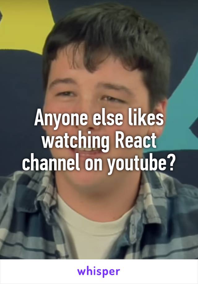 Anyone else likes watching React channel on youtube?