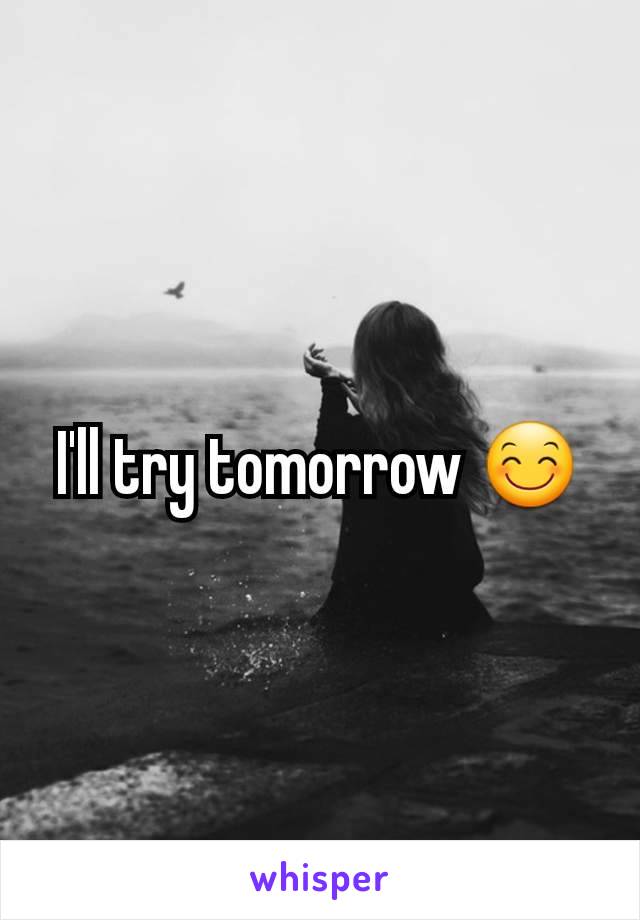 I'll try tomorrow 😊