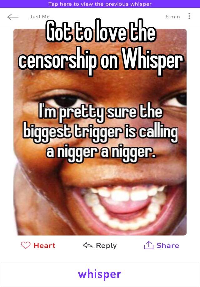 Got to love the censorship on Whisper






