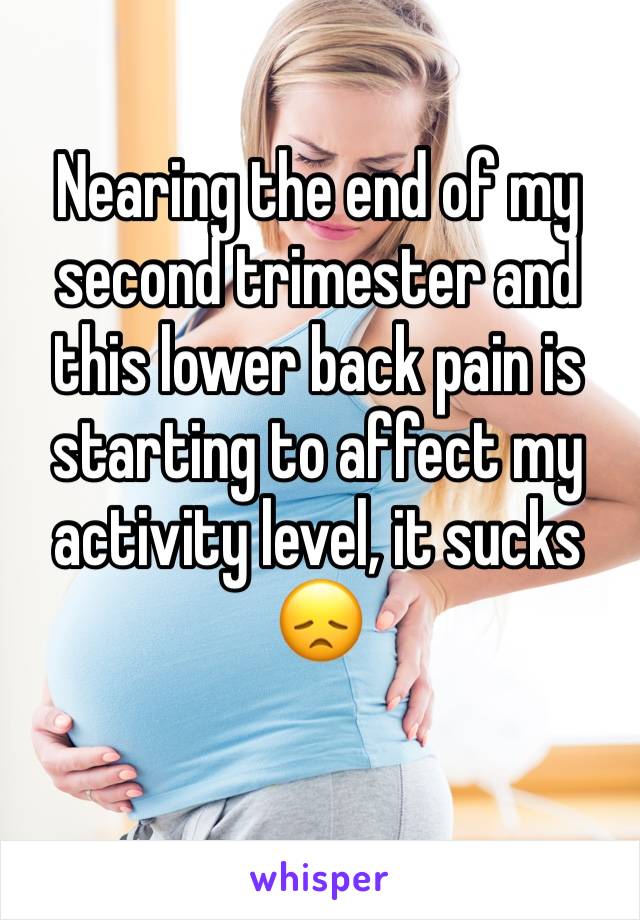 nearing-the-end-of-my-second-trimester-and-this-lower-back-pain-is