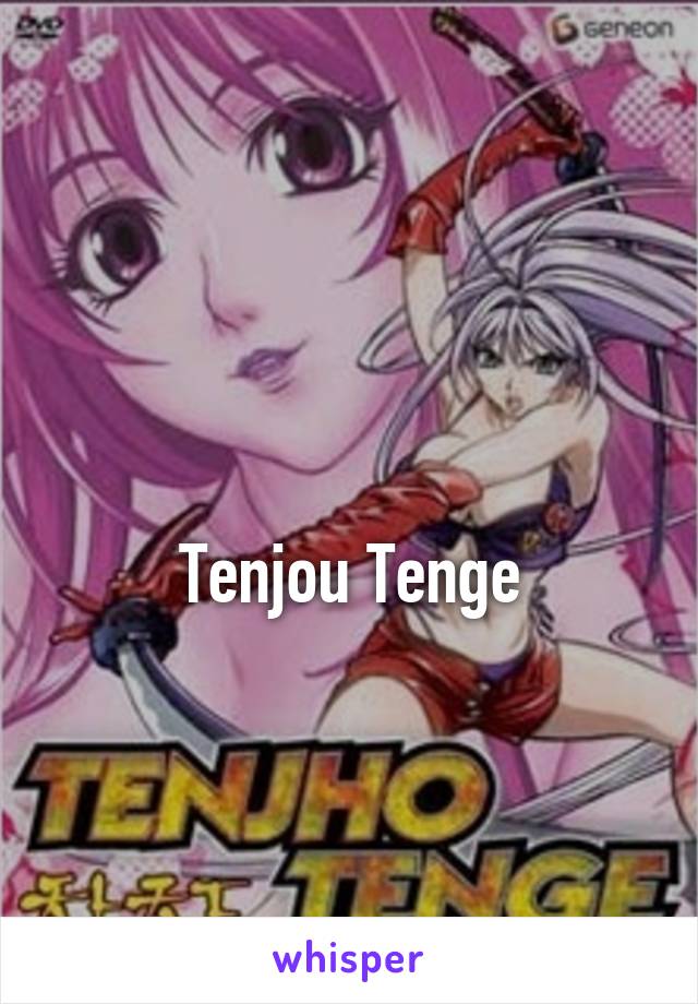 

Tenjou Tenge